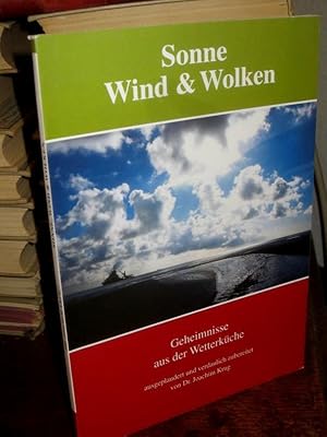 Sonne, Wind & Wolken. Geheimnisse aus der Wetterküche, ausgeplaudert und verdaulich zubereitet.