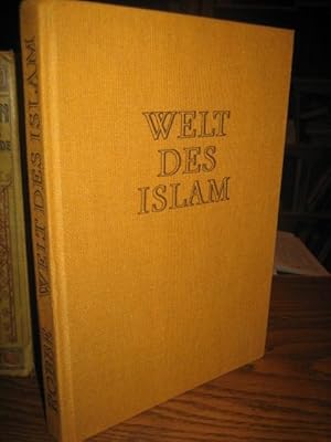 Welt des Islam. Geschichte und Alltag einer Religion.