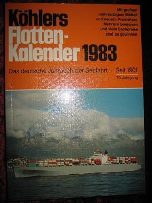 Seller image for Khlers Flottenkalender 1983. Das deutsche Jahrbuch der Seefahrt (vorm. Jahrbuch fr Schiffahrt und Hfen). for sale by Altstadt-Antiquariat Nowicki-Hecht UG