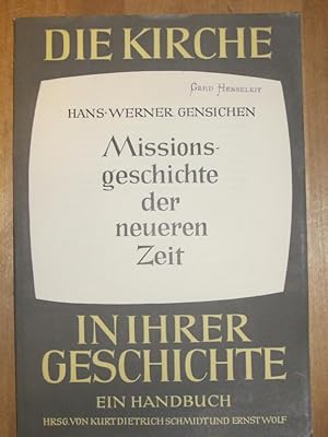 Bild des Verkufers fr Missionsgeschichte der neueren Zeit. (= Die Kirche in ihrer Geschichte. Ein Handbuch. Band 4, Lieferung T). zum Verkauf von Altstadt-Antiquariat Nowicki-Hecht UG