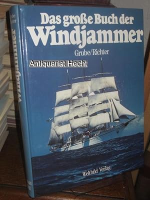 Das grosse Buch der Windjammer. Herausgegeben von Frank Grube und Gerhard Richter.