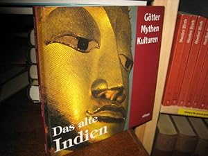 Das alte Indien. Götter, Mythen, Kulturen.