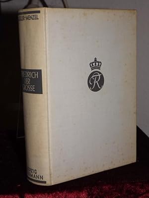 Geschichte Friedrichs des Grossen. Gezeichnet von Adolph Menzel.