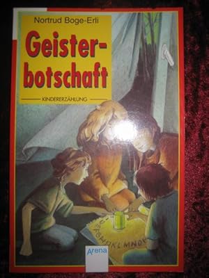 Geisterbotschaft. Kindererzählung. by Boge-Erli, Nortrud:: Gut 109 S ...