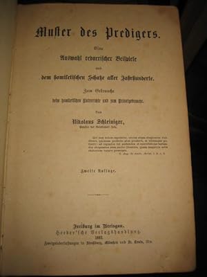 Muster des Predigers. Eine Auswahl rednerischer Beispiele aus dem homiletischen Schatze aller Jah...