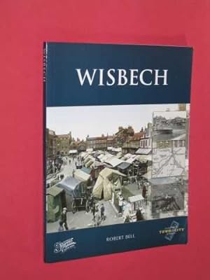 Wisbech: Town and City Memories
