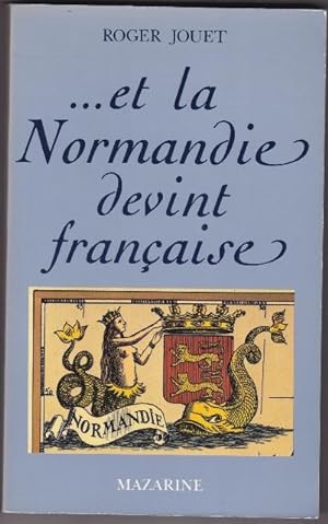 Et la Normandie devint française