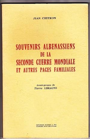 Souvenirs Albenassiens de la seconde guerre mondiale et autres pages familiales