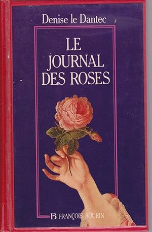 Bild des Verkufers fr Le journal des roses. zum Verkauf von Librairie  la bonne occasion