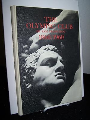 One Hundred Years: The Olympic Club Centennial, 1860 1960.