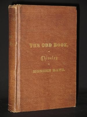 The Odd Book of the Nineteenth Century: or, Chivalry in Modern Days, A Personal Record of Reform ...