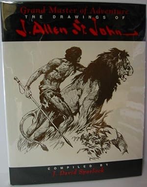 Seller image for GRAND MASTER OF ADVENTURE: THE DRAWINGS OF J. ALLEN ST. JOHN for sale by Lost Horizon Bookstore