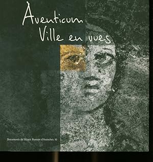 Image du vendeur pour Aventicum Ville en vues. Documents du Musee Romain d Avenches, Nr. 10. mis en vente par Antiquariat Bookfarm