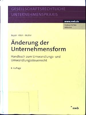 Bild des Verkufers fr nderung der Unternehmensform : Handbuch zum Umwandlungs- und Umwandlungssteuerrecht ; [Online-Extra inklusive]. Gesellschaftliche Unternehmerpraxis. zum Verkauf von books4less (Versandantiquariat Petra Gros GmbH & Co. KG)