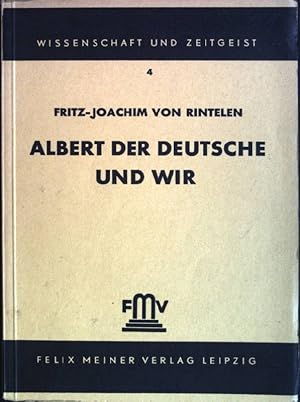 Imagen del vendedor de Albert der Deutsche und wir Wissenschaft und Zeitgeist; 4 a la venta por books4less (Versandantiquariat Petra Gros GmbH & Co. KG)