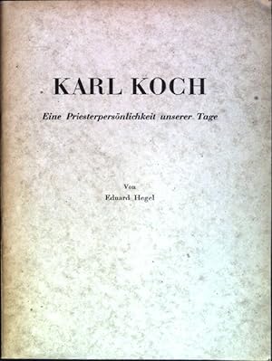 Seller image for Karl Koch: eine Priesterpersnlichkeit unserer Tage for sale by books4less (Versandantiquariat Petra Gros GmbH & Co. KG)