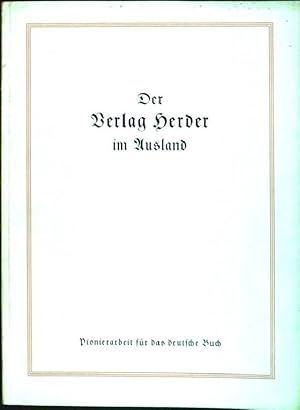 Bild des Verkufers fr Der Verlag Herder im Ausland: Pionierarbeit fr das deutsche Buch zum Verkauf von books4less (Versandantiquariat Petra Gros GmbH & Co. KG)