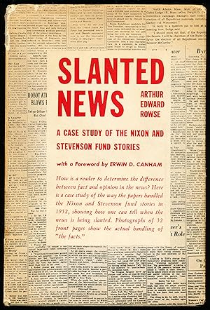 Seller image for SLANTED NEWS. A Case Study of the Nixon and Stevenson Fund Stories. for sale by Alkahest Books