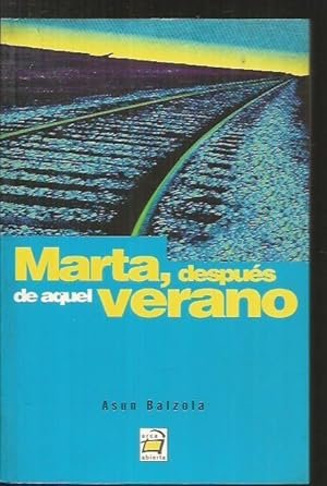 Imagen del vendedor de MARTA, DESPUES DE AQUEL VERANO a la venta por Desvn del Libro / Desvan del Libro, SL