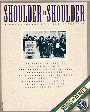 Seller image for Shoulder to Shoulder : The Stirring History of the Militant Suffragettes for sale by Michael Moons Bookshop, PBFA