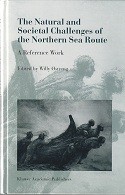 Seller image for The Natural and Sociatal Challenges of the Northern Sea Route A Reference Work for sale by nautiek