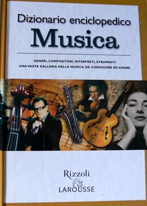 DIZIONARIO ENCICLOPEDICO MUSICA. 500 IMMAGINI, 5000 VOCI, LINGUAGGI MUSICALI