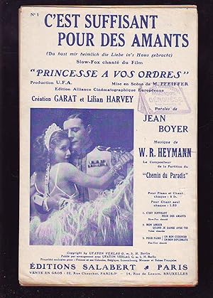 Immagine del venditore per C'EST SUFFISANT POUR DES AMANTS : (Du Hast Mir Heimlich Die Liebe In's Haus Gebracht) : Slow Chant Du Film Princesse  Vos Ordres - Paroles De Jean Boyer, Musique De W. R. Heymann venduto da Planet's books