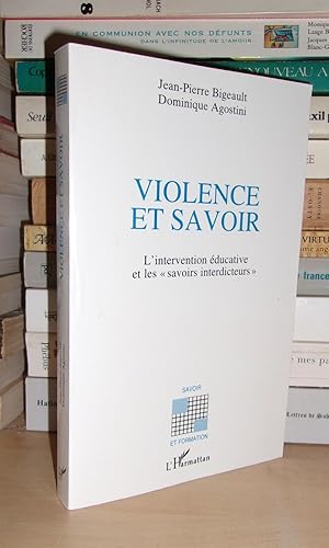 Imagen del vendedor de VIOLENCE ET SAVOIR : L'intervention Educative et Les Savoirs Interdicteurs a la venta por Planet's books