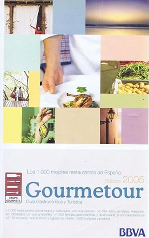 GOURMETOUR. Guia Gastronómica y Turística. Edición 2005