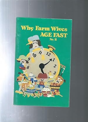Seller image for Why Farm Wives Age Fast No II for sale by ODDS & ENDS BOOKS