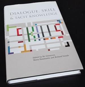 Image du vendeur pour Dialogue, Skill and Tacit Knowledge mis en vente par Denton Island Books