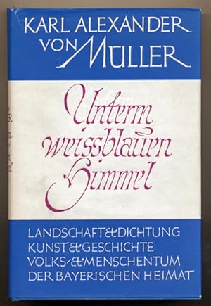 Imagen del vendedor de Unterm weiblauen Himmel. a la venta por Versandantiquariat  Rainer Wlfel