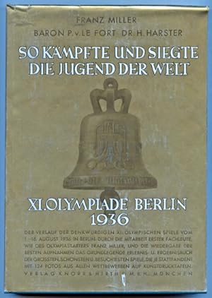 Seller image for So kmpfte und siegte die Jugend der Welt. XI. Olympiade Berlin 1936. for sale by Versandantiquariat  Rainer Wlfel
