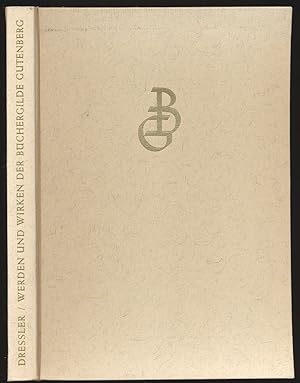 Seller image for Werden und Wirken der Bchergilde Gutenberg. for sale by Versandantiquariat  Rainer Wlfel