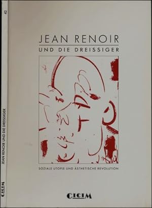 Bild des Verkufers fr Jean Renoir und die Dreissiger. Soziale Utopie und sthetische Revolution. zum Verkauf von Versandantiquariat  Rainer Wlfel