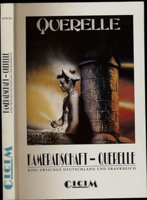 Bild des Verkufers fr Kameradschaft - Querelle. Kino zwischen Deutschland und Frankreich. zum Verkauf von Versandantiquariat  Rainer Wlfel