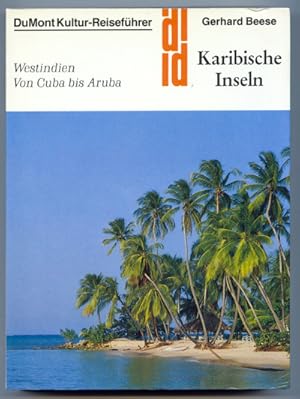 Bild des Verkufers fr Karibische Inseln. Westindien. Von Cuba bis Aruba. zum Verkauf von Versandantiquariat  Rainer Wlfel