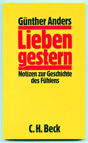 Image du vendeur pour Lieben gestern. Notizen zur Geschichte des Fhlens. mis en vente par Versandantiquariat  Rainer Wlfel