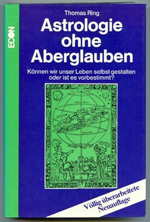 Seller image for Astrologie ohne Aberglauben. Knnen wir unser Leben selbst gestalten oder ist es vorbestimmt ?. for sale by Versandantiquariat  Rainer Wlfel