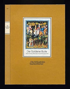 Seller image for Die Goldene Bulle. Nach Knig Wenzels Prachthandschrift. Mit der deutschen bersetzung von Konrad Mller. for sale by Versandantiquariat  Rainer Wlfel