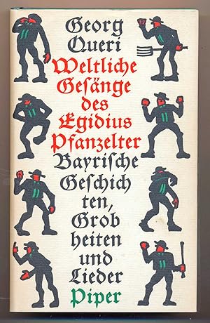 Bild des Verkufers fr Weltliche Gesnge des Egidius Pfanzelter, ausgew. von Hans Praehofer. Bayerische Geschichten, Grobheiten und Lieder, ausgew. von Hans Praehofer. zum Verkauf von Versandantiquariat  Rainer Wlfel