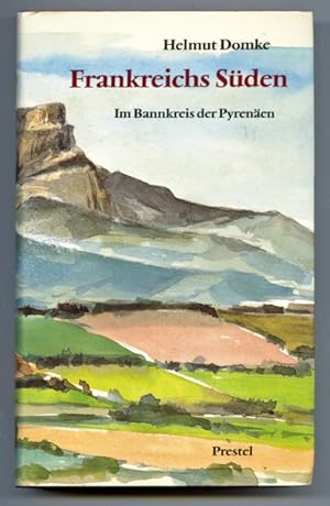 Bild des Verkufers fr Frankreichs Sden. Wege nach Santiago. Im Bannkreis der Pyrenen. zum Verkauf von Versandantiquariat  Rainer Wlfel