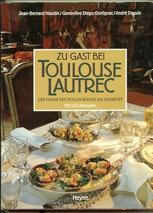 Seller image for Zu Gast bei Toulouse-Lautrec. Der Maler des Moulin Rouge als Gourmet. Dt. von Rudolf Kimmig. for sale by Versandantiquariat  Rainer Wlfel