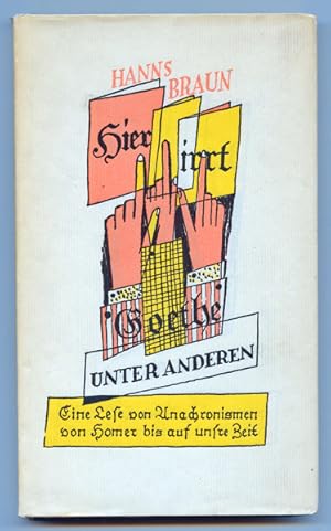 Image du vendeur pour Hier irrt Goethe unter anderem. Eine Lese von Anachronismen von Homer bis auf unsere Zeit. mis en vente par Versandantiquariat  Rainer Wlfel