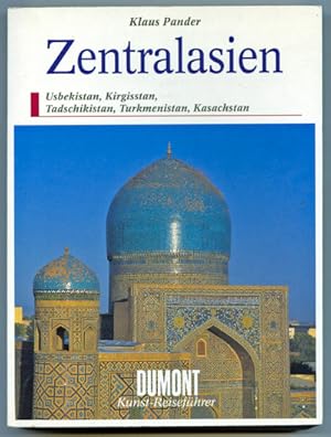 Image du vendeur pour Zentralsien. Usbekistan, Kirgisstan, Tadschikistan, Turkmenistan, Kasachstan. mis en vente par Versandantiquariat  Rainer Wlfel