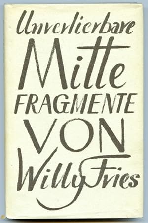 Image du vendeur pour Unverlierbare Mitte. Fragmente. mis en vente par Versandantiquariat  Rainer Wlfel