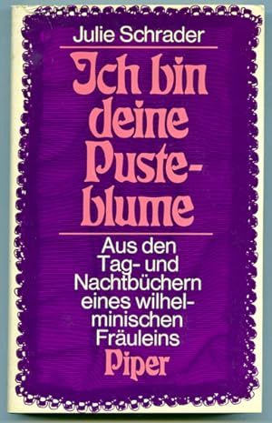 Seller image for Ich bin Deine Pusteblume. Aus den Tag- und Nachtbchern eines wilhelminischen Fruleins, hrggb. von Bernd W. Wessling. for sale by Versandantiquariat  Rainer Wlfel