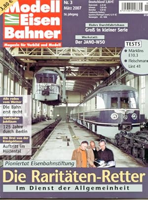 Immagine del venditore per Modelleisenbahner. Magazin fr Vorbild und Modell: Heft 3/2007 (Mrz 2007): Die Raritten-Retter. venduto da Versandantiquariat  Rainer Wlfel