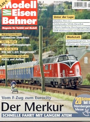 Immagine del venditore per Modelleisenbahner. Magazin fr Vorbild und Modell: Heft 4/2007 (April 2007): Der Merkur. venduto da Versandantiquariat  Rainer Wlfel