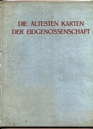 Seller image for Die ltesten Karten der Eidgenossenschaft. for sale by Versandantiquariat  Rainer Wlfel